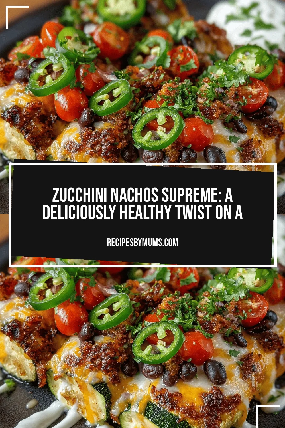 Zucchini Nachos Supreme: A Deliciously Healthy Twist on a Classic