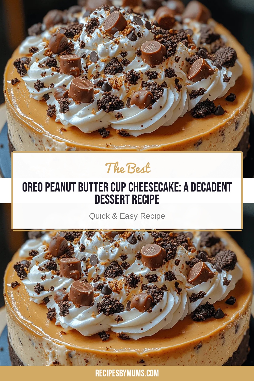 Oreo Peanut Butter Cup Cheesecake: A Decadent Dessert Recipe