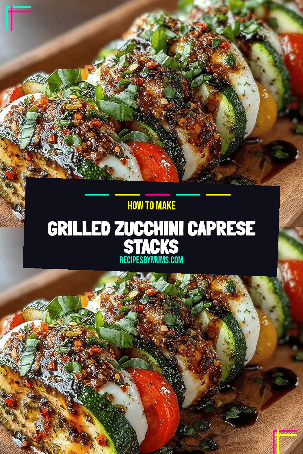 Grilled Zucchini Caprese Stacks