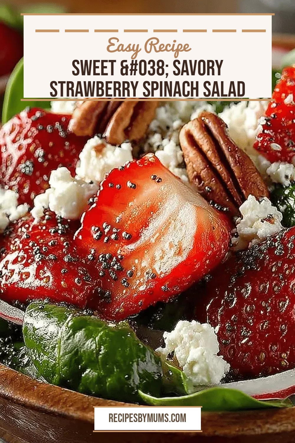 Sweet & Savory Strawberry Spinach Salad