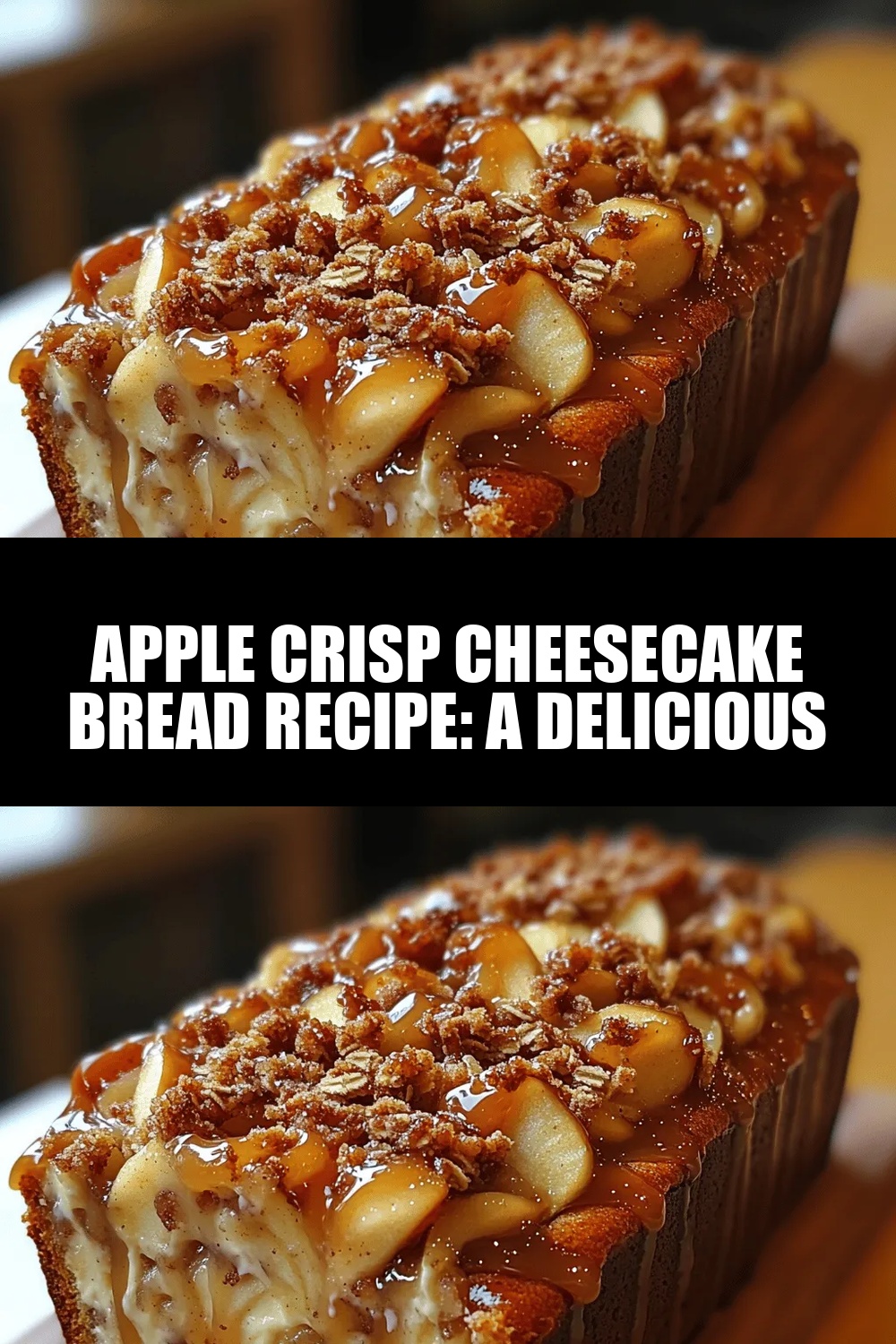 Apple Crisp Cheesecake Bread Recipe: A Delicious Hybrid Dessert