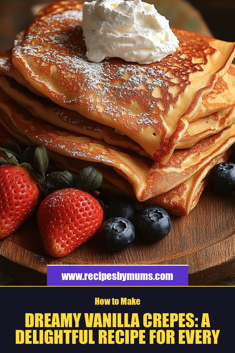 Dreamy Vanilla Crepes: A Delightful Recipe for Every Occasion