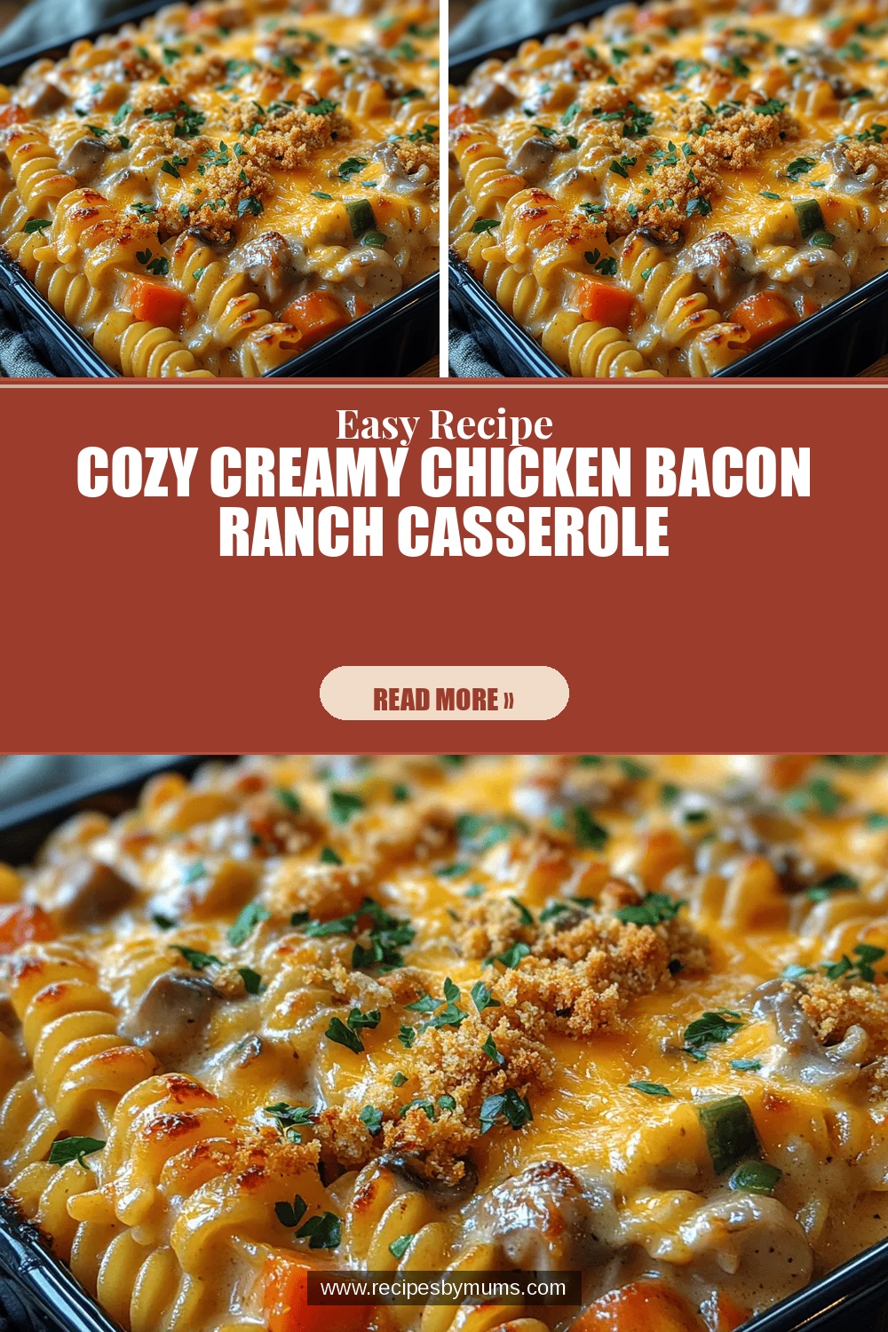 Cozy Creamy Chicken Bacon Ranch Casserole