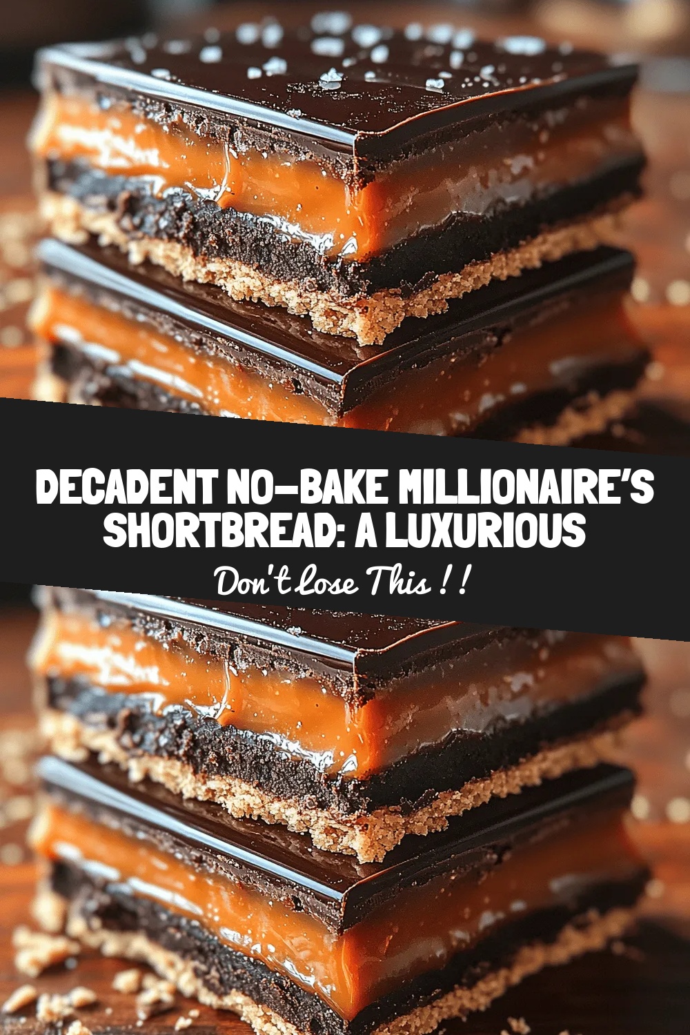 Decadent No-Bake Millionaire’s Shortbread: A Luxurious Dessert Experience