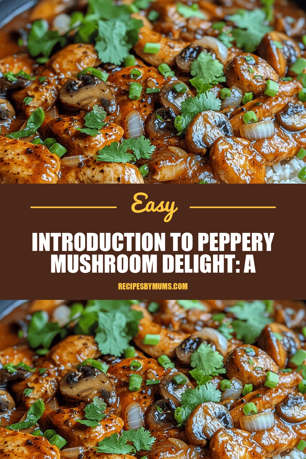 Introduction to Peppery Mushroom Delight: A Flavorful Chicken Recipe