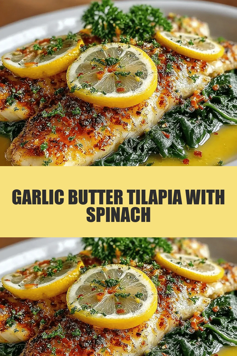 Garlic Butter Tilapia with Spinach