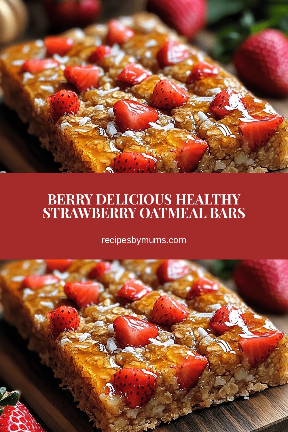 Berry Delicious Healthy Strawberry Oatmeal Bars