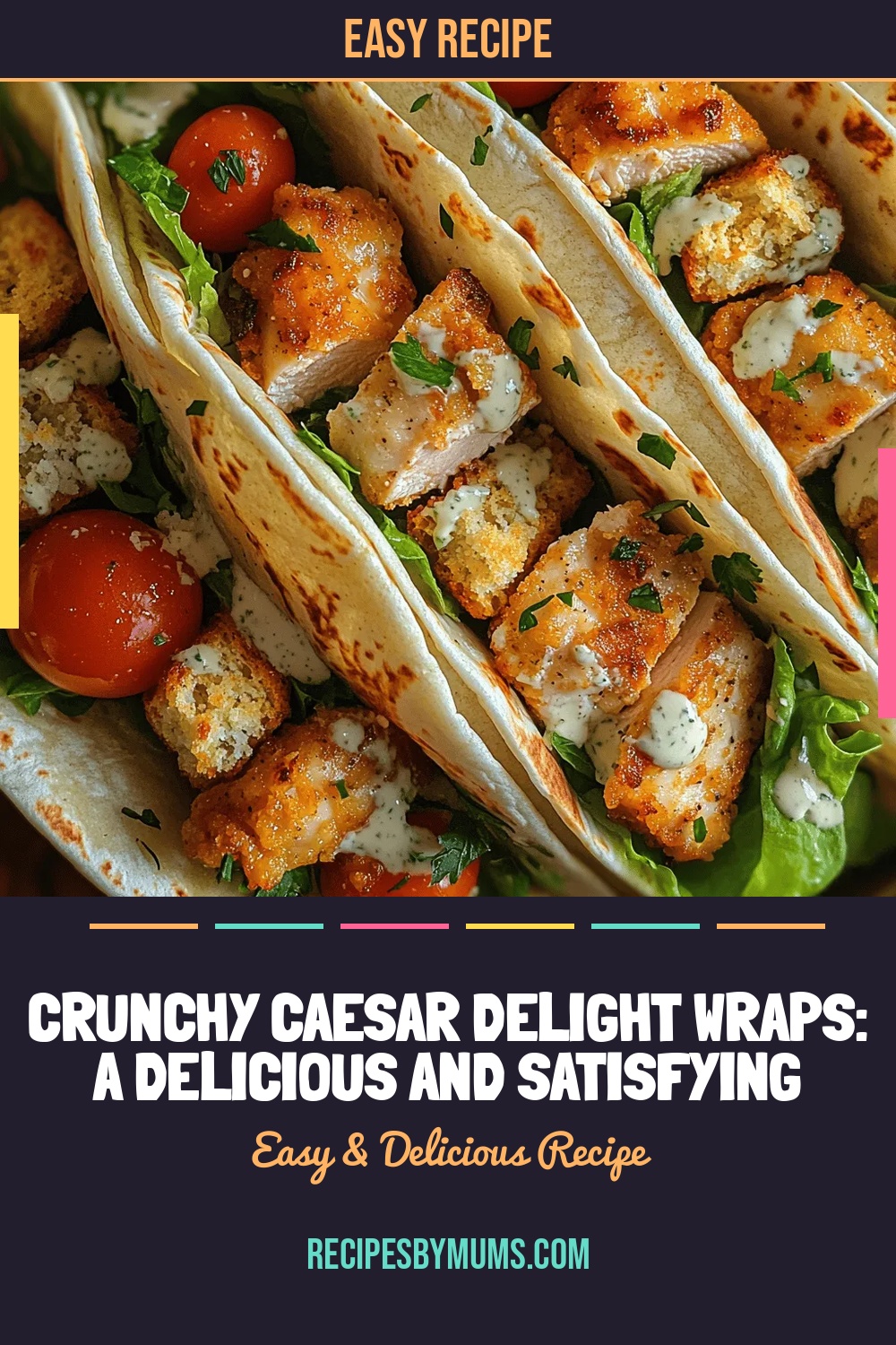 Crunchy Caesar Delight Wraps: A Delicious and Satisfying Meal Option