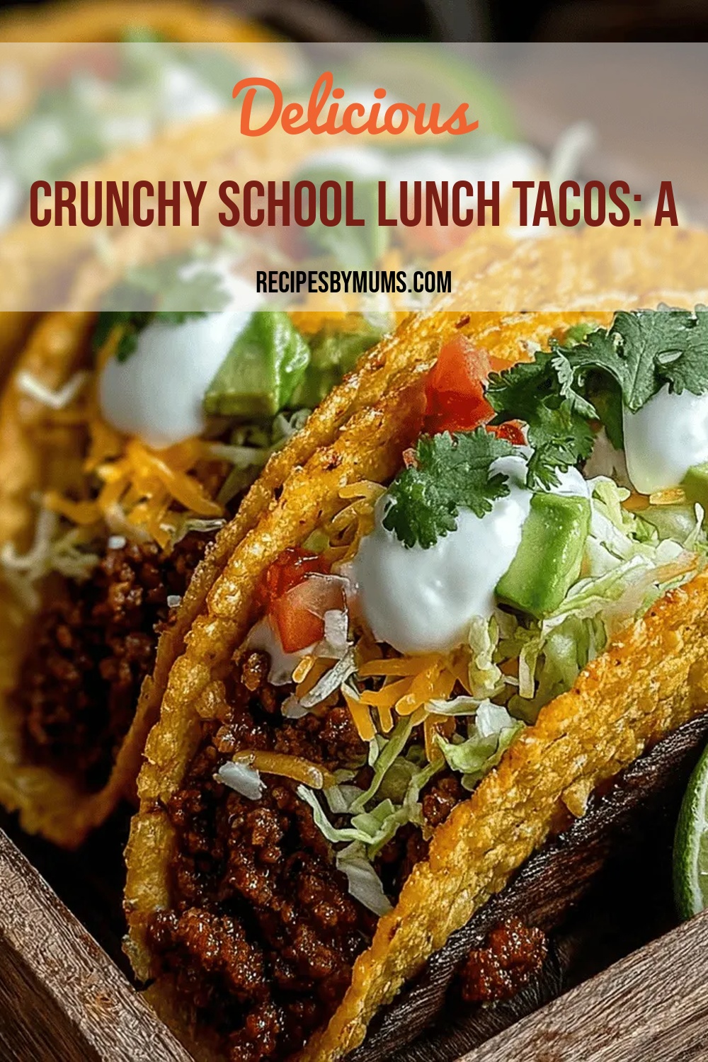 Crunchy School Lunch Tacos: A Complete Guide to Flavorful Fun