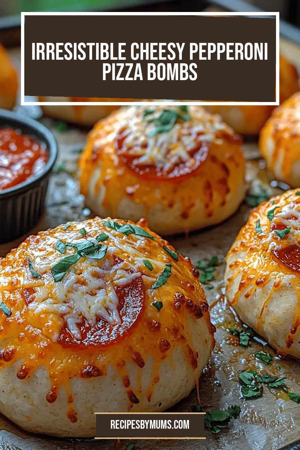 Irresistible Cheesy Pepperoni Pizza Bombs