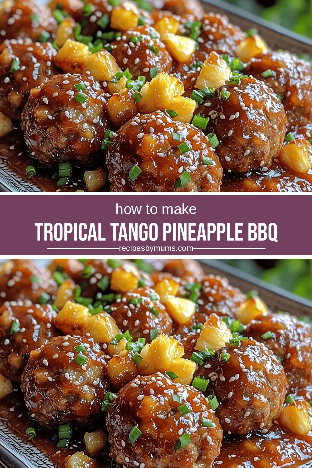 Tropical Tango Pineapple BBQ Meatballs: A Flavorful Journey into Tropical Delights