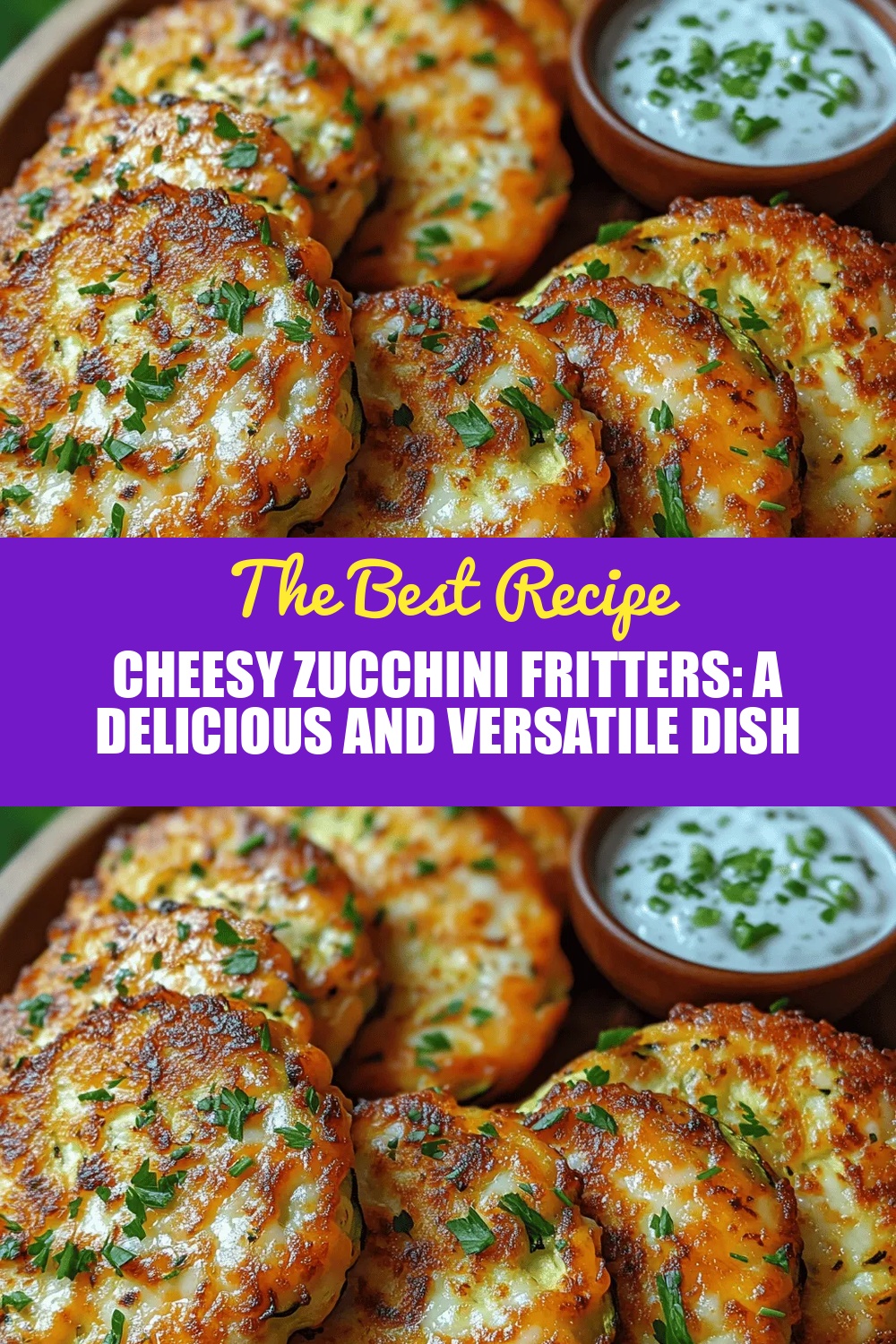 Cheesy Zucchini Fritters: A Delicious and Versatile Dish