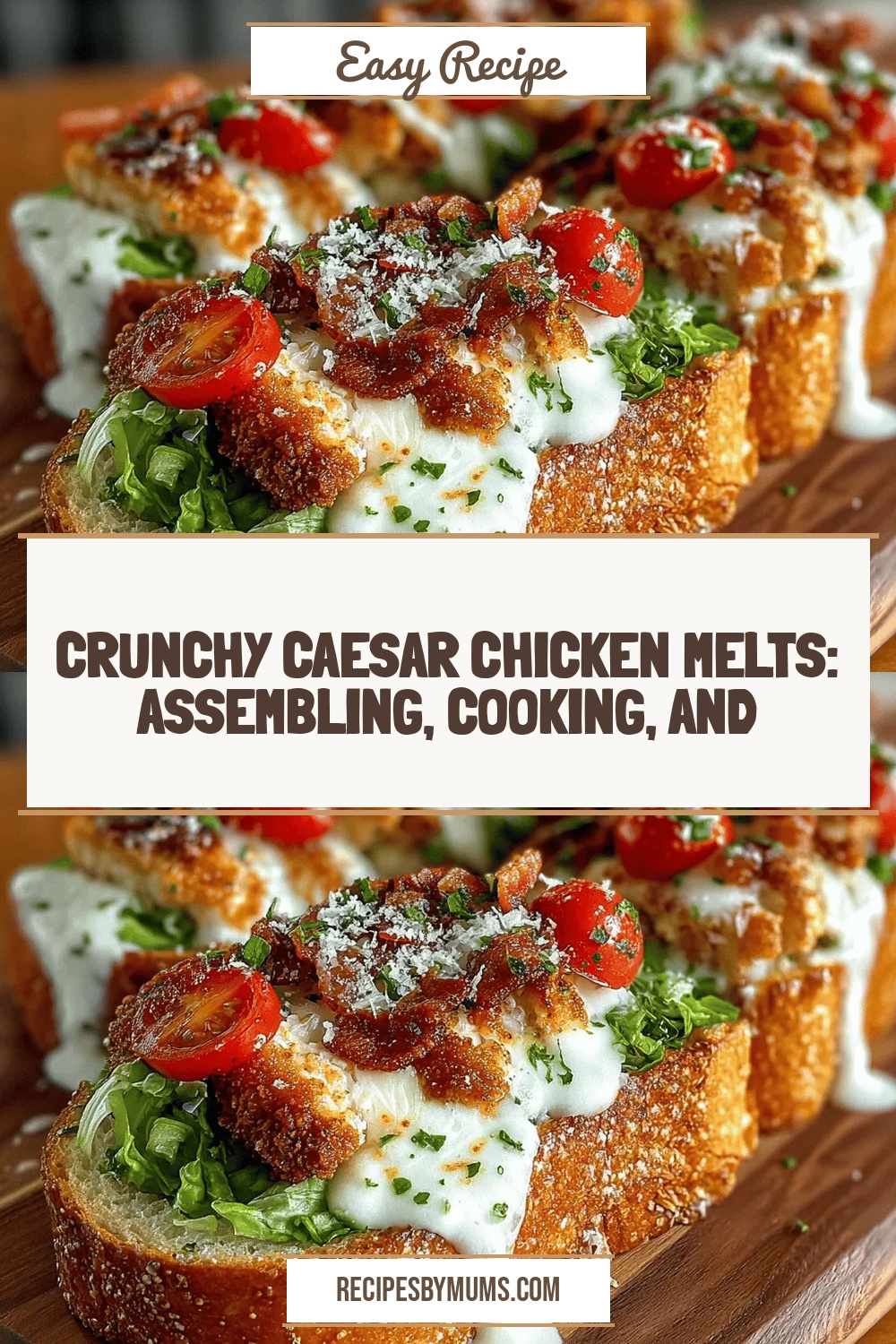Crunchy Caesar Chicken Melts: Assembling, Cooking, and Serving Tips