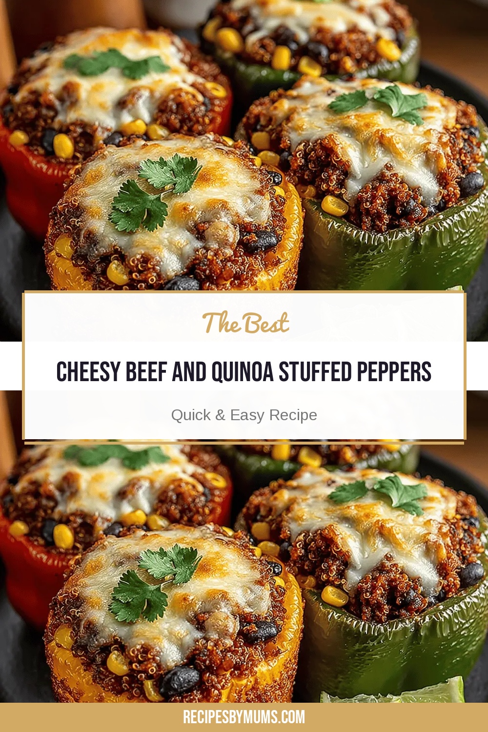 Cheesy Beef and Quinoa Stuffed Peppers