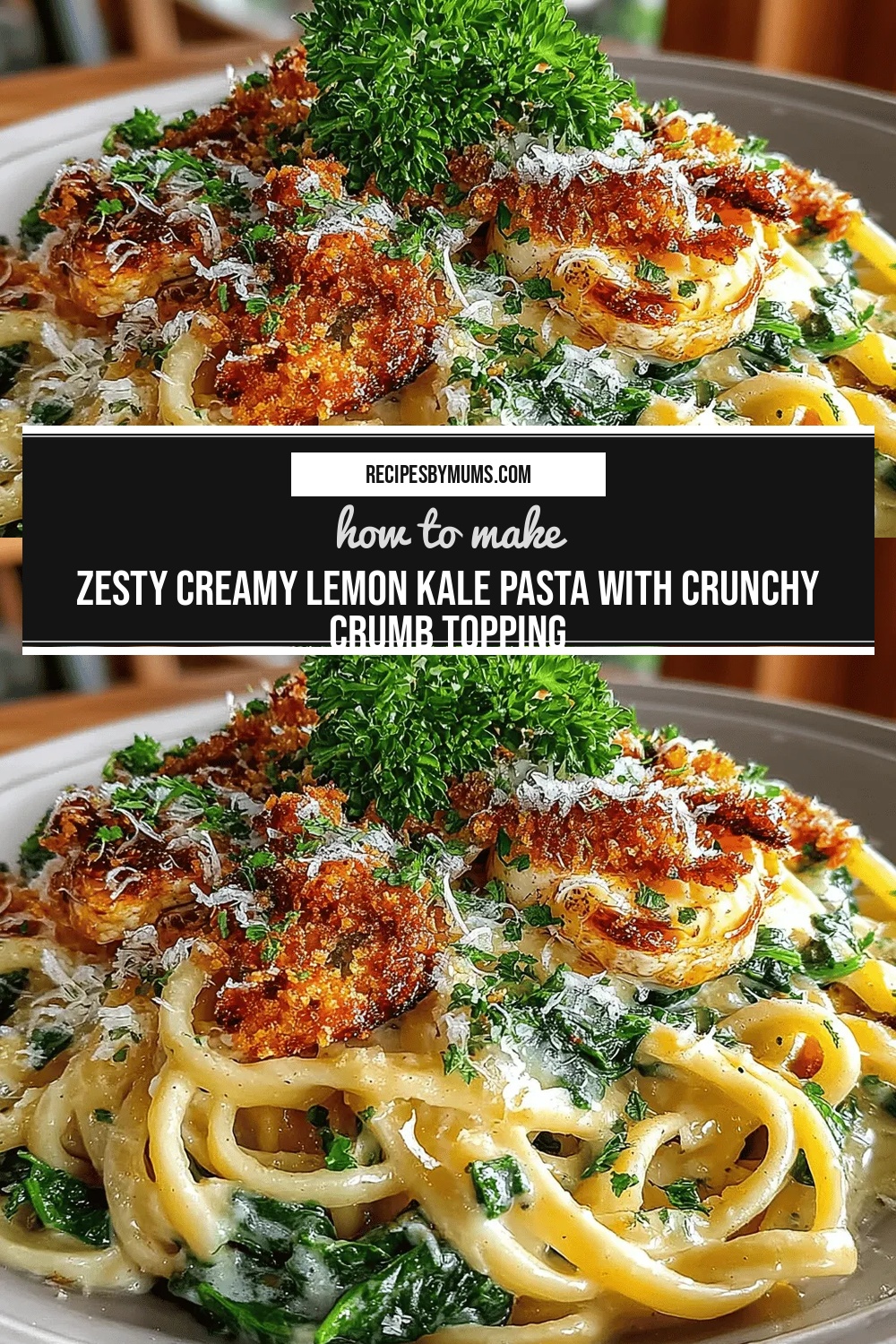 Zesty Creamy Lemon Kale Pasta with Crunchy Crumb Topping