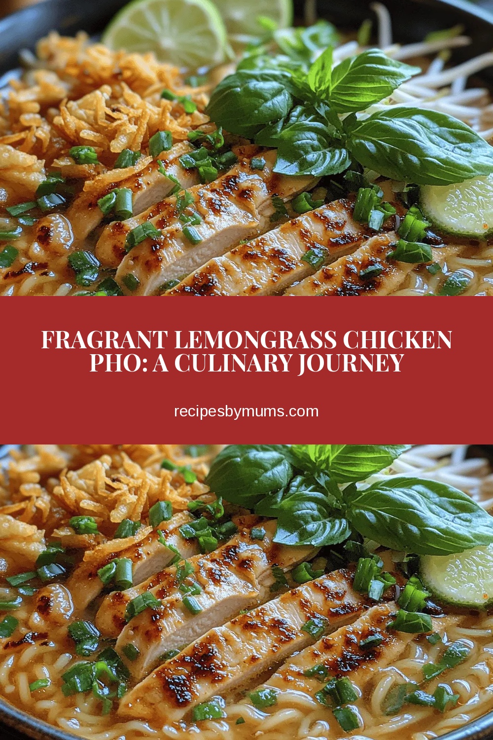 Fragrant Lemongrass Chicken Pho: A Culinary Journey
