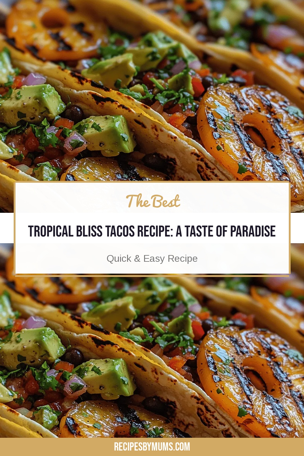 Tropical Bliss Tacos Recipe: A Taste of Paradise