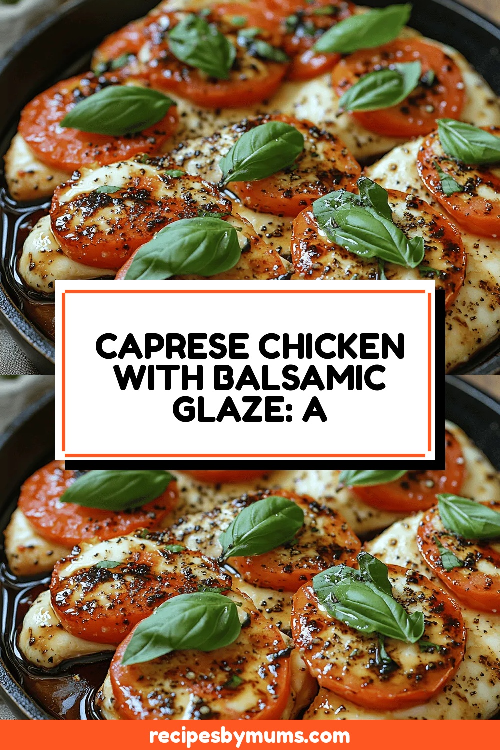 Caprese Chicken with Balsamic Glaze: A Flavorful Twist on a Classic Favorite