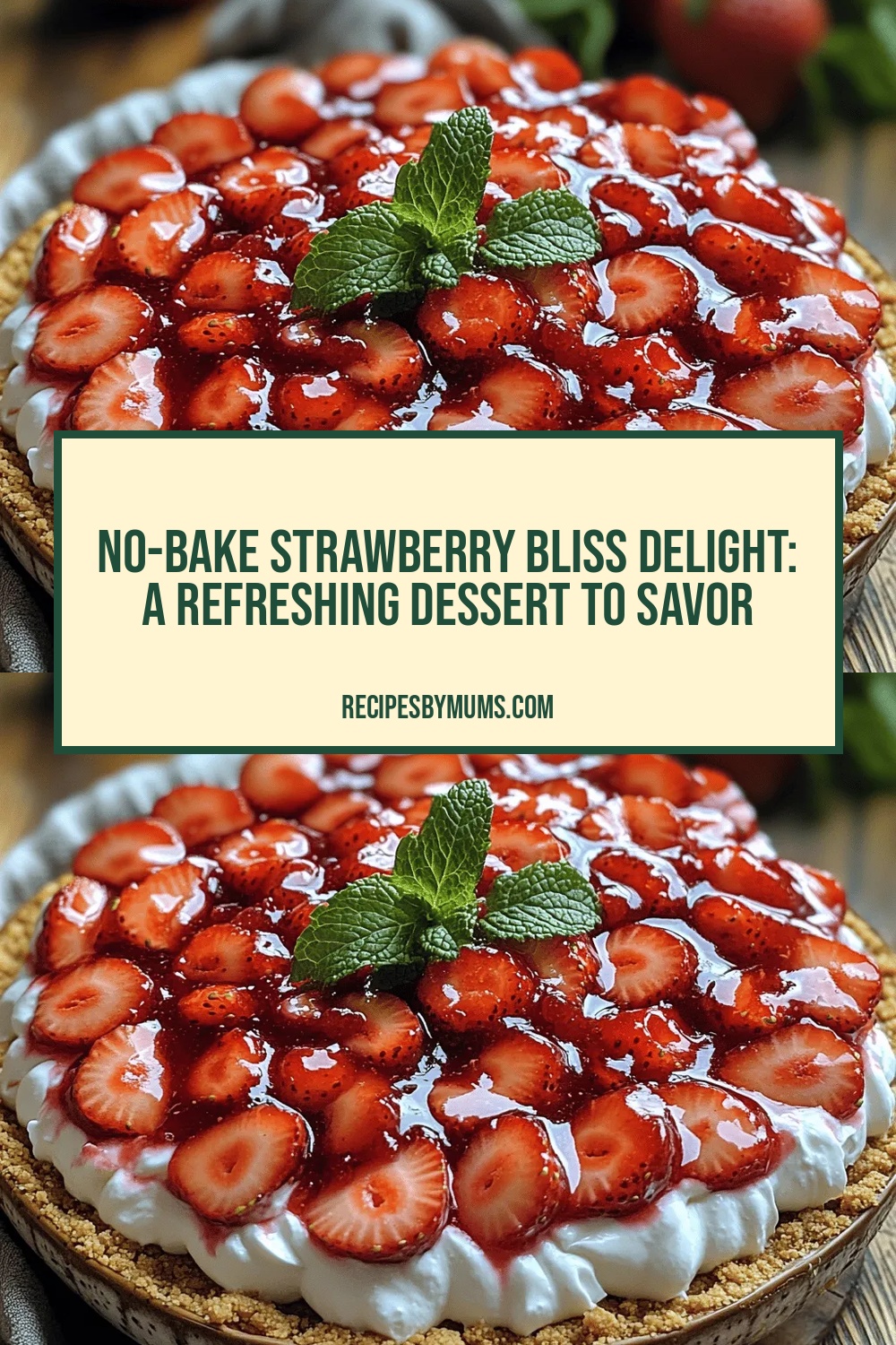 No-Bake Strawberry Bliss Delight: A Refreshing Dessert to Savor