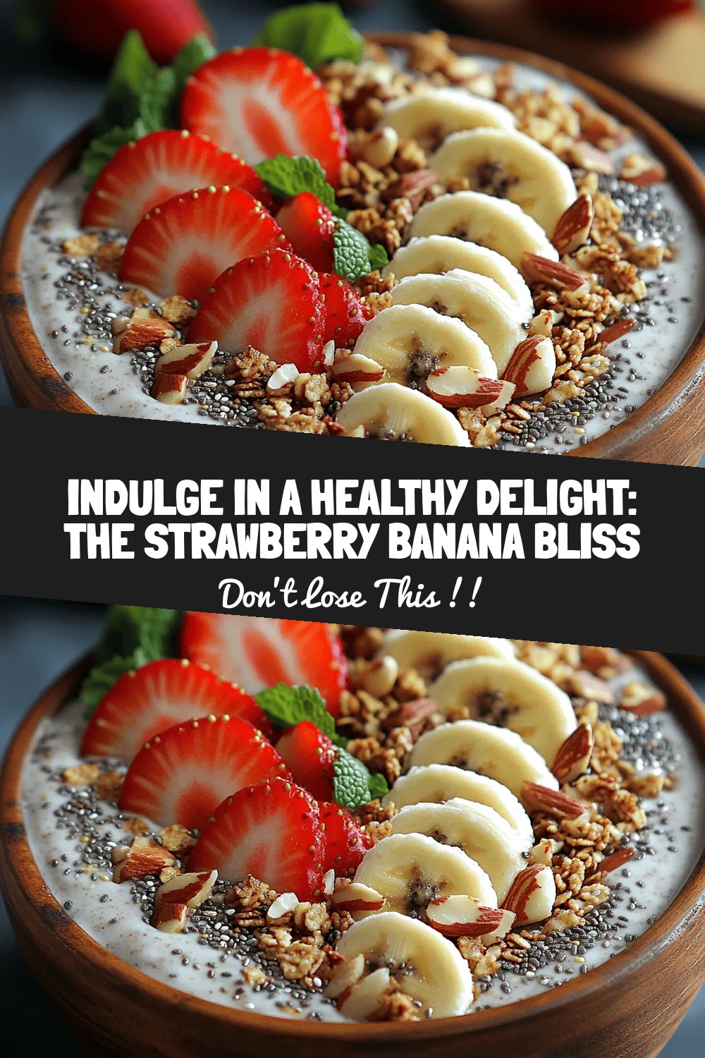 Indulge in a Healthy Delight: The Strawberry Banana Bliss Bowl Recipe