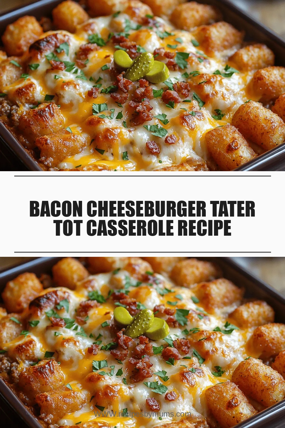Bacon Cheeseburger Tater Tot Casserole Recipe
