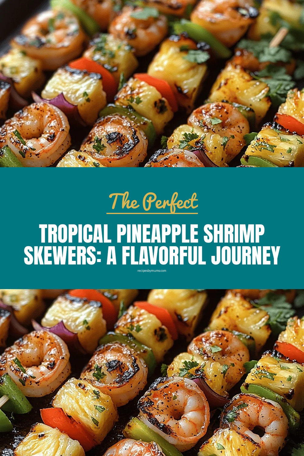 Tropical Pineapple Shrimp Skewers: A Flavorful Journey to the Tropics