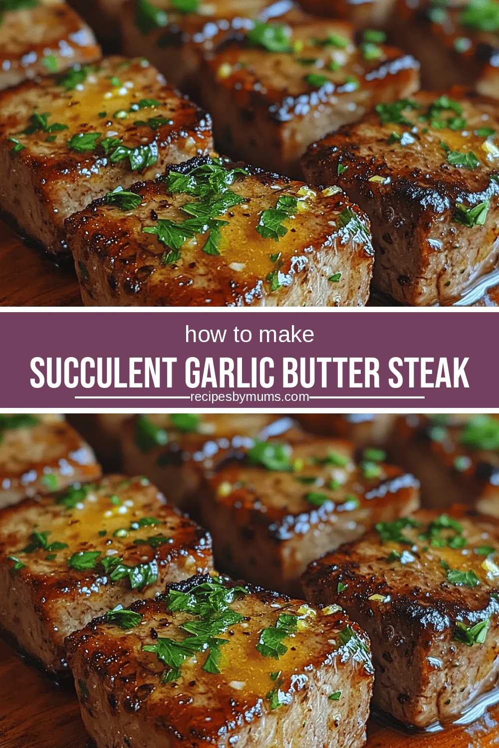 Succulent Garlic Butter Steak Bites